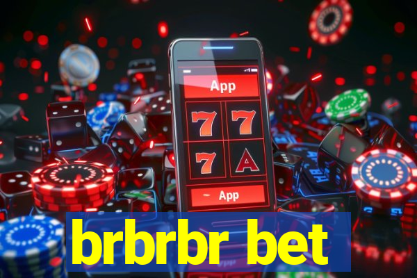 brbrbr bet